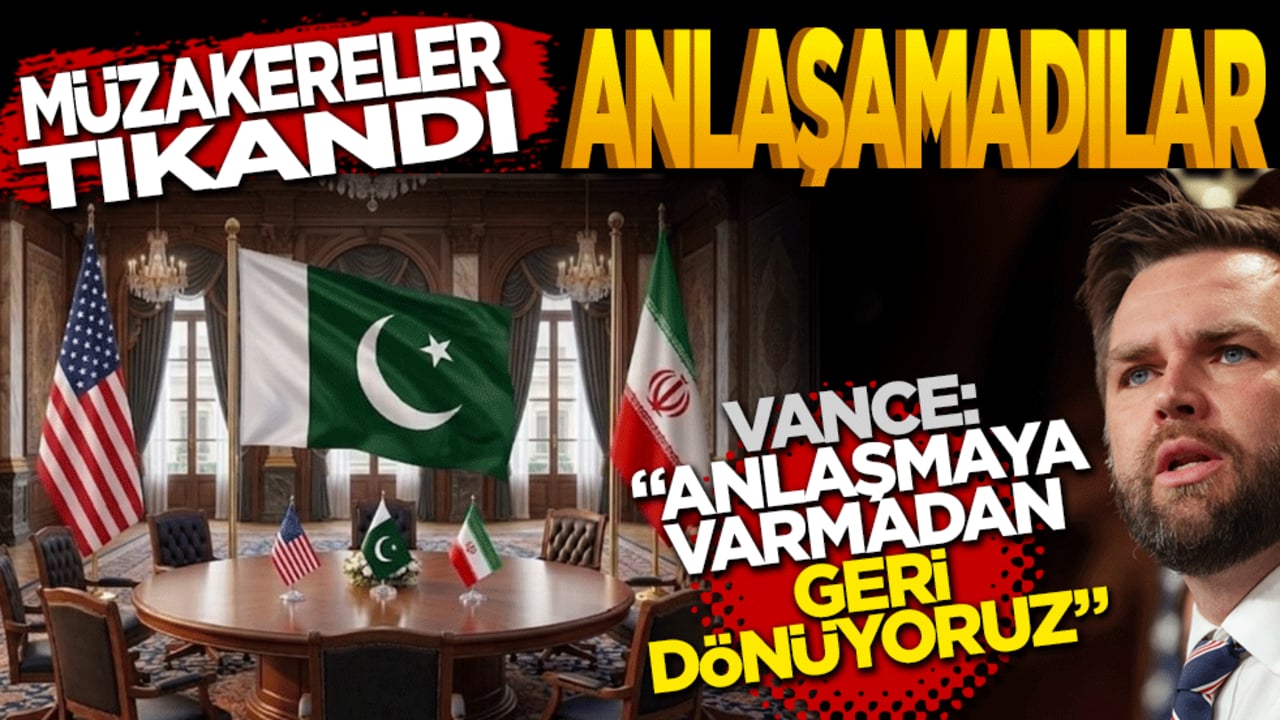 Müzakereler tıkandı! Anlaşamadılar! Vance: Geri dönüyoruz