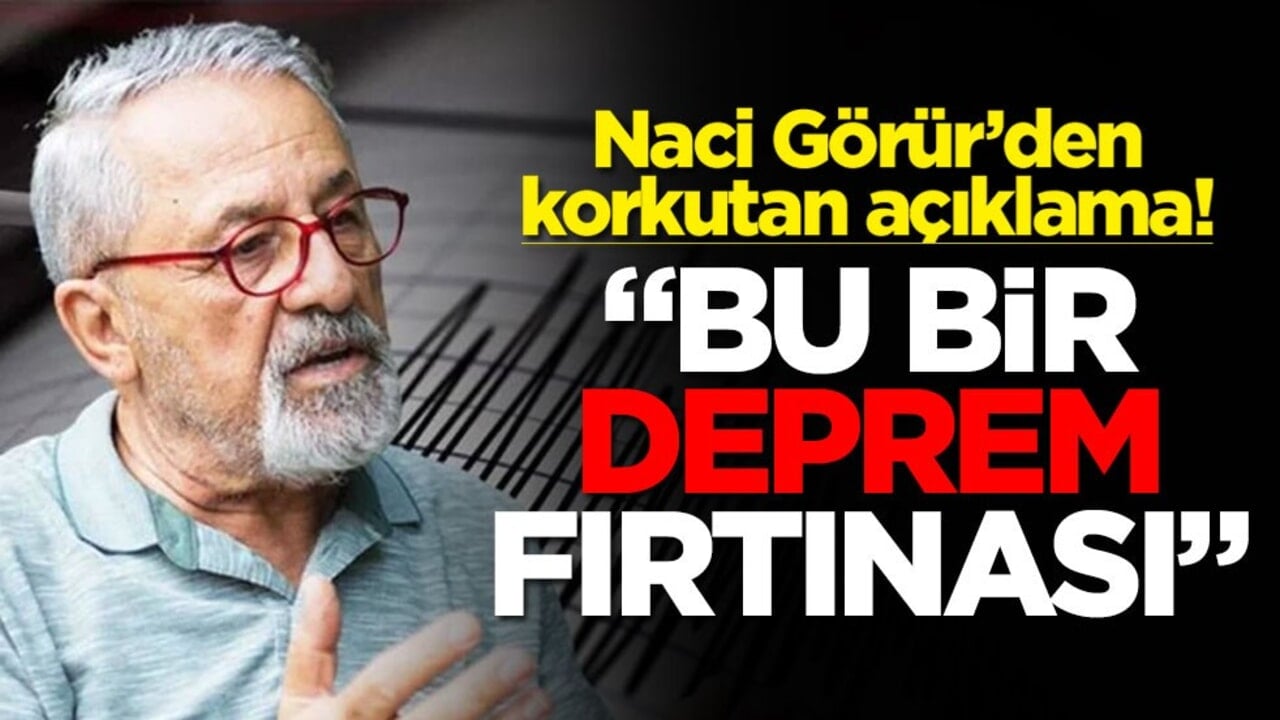 Naci Görür’den korkutan açıklama! "Bu bir deprem fırtınası