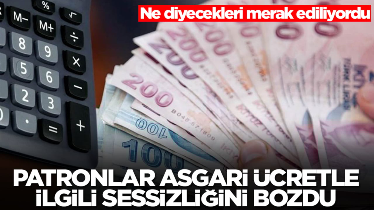 Ne diyecekleri merak ediliyordu: Patronlar asgari ücretle ilgili sessizliğini bozdu
