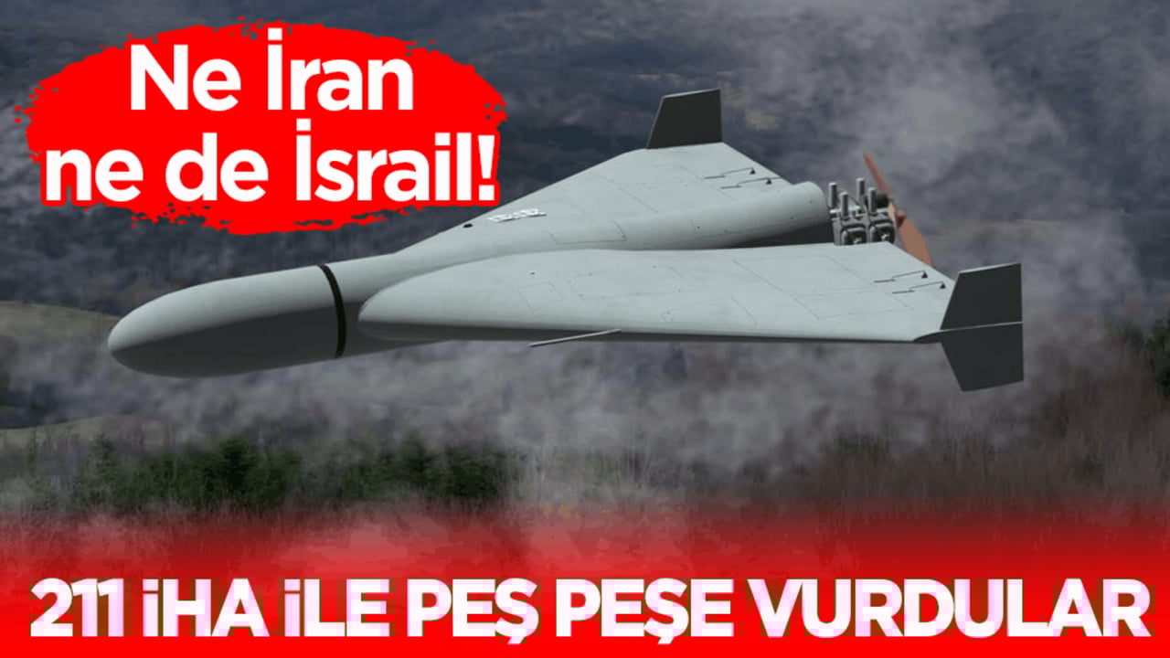 Ne İran ne de İsrail! 211 İHA ile peş peşe vurdular