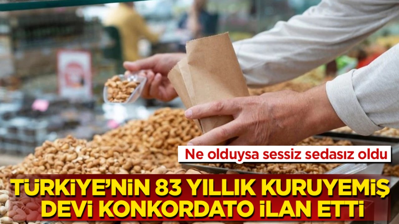 Ne olduysa sessiz sedasız oldu! Türkiye’nin 83 yıllık kuruyemiş devi konkordato ilan etti