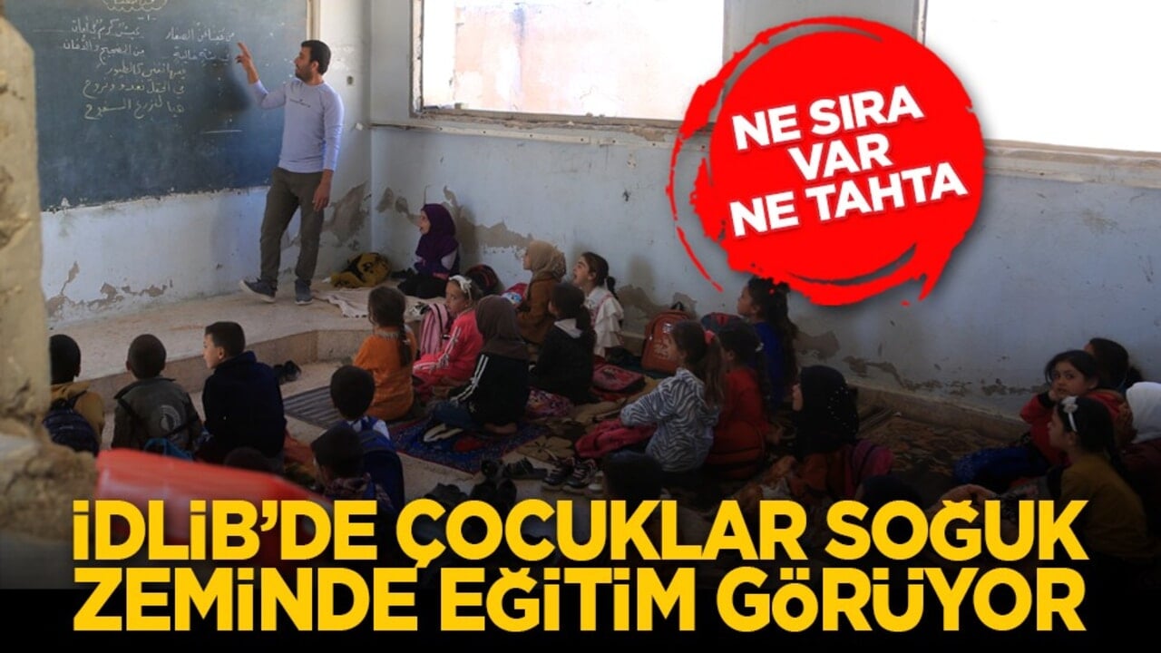 Ne sıra var ne tahta: İdlib’de çocuklar soğuk zeminde eğitim görüyor