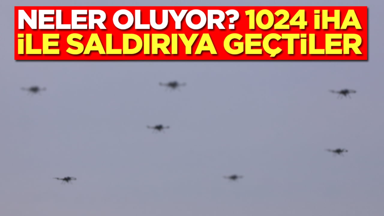 Neler oluyor? 1024 tane İHA ile saldırıya geçti