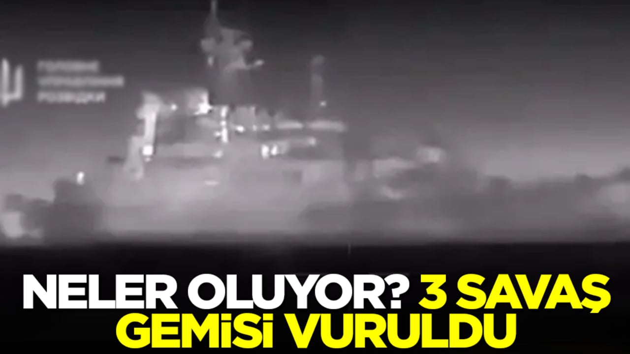 Neler oluyor: 3 savaş gemisi vuruldu