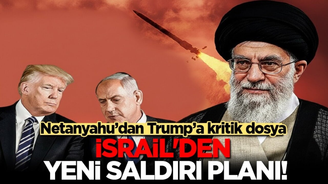 Netanyahu’dan Trump’a İran dosyası: Yeni saldırı planları masada!