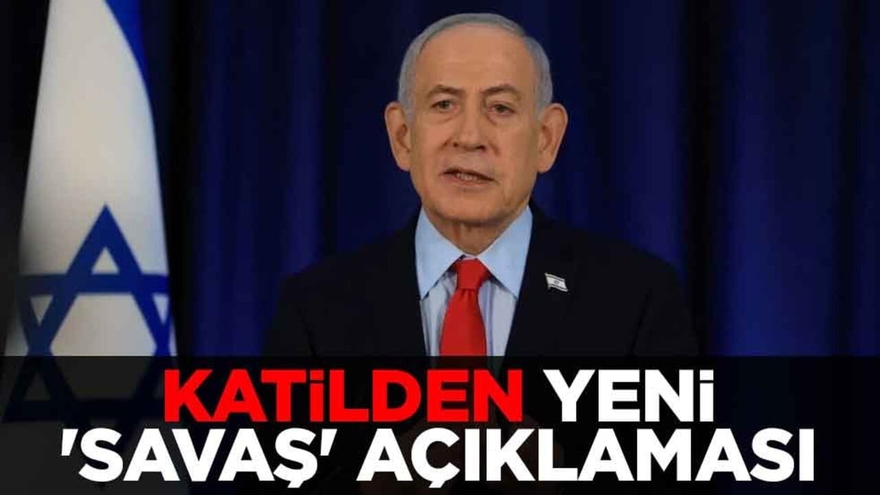 Netanyahu'dan yeni 'savaş' açıklaması