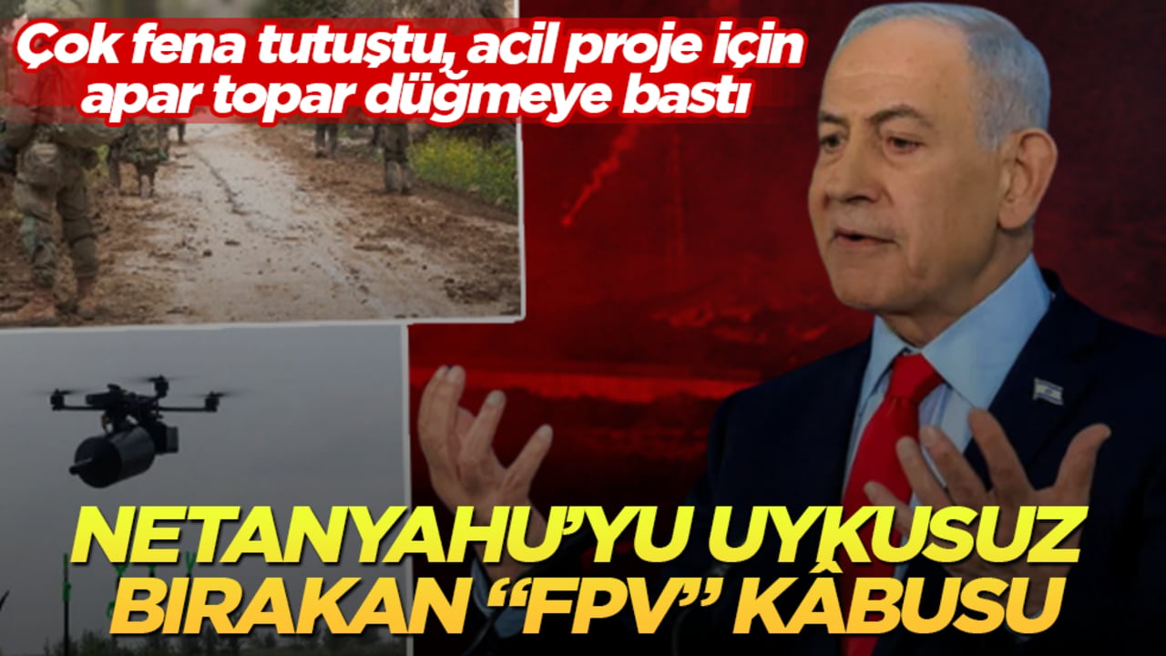 Netanyahu’yu uykusuz bırakan "FPV" kâbusu! Çok fena tutuştu, acil proje için apar topar düğmeye bastı
