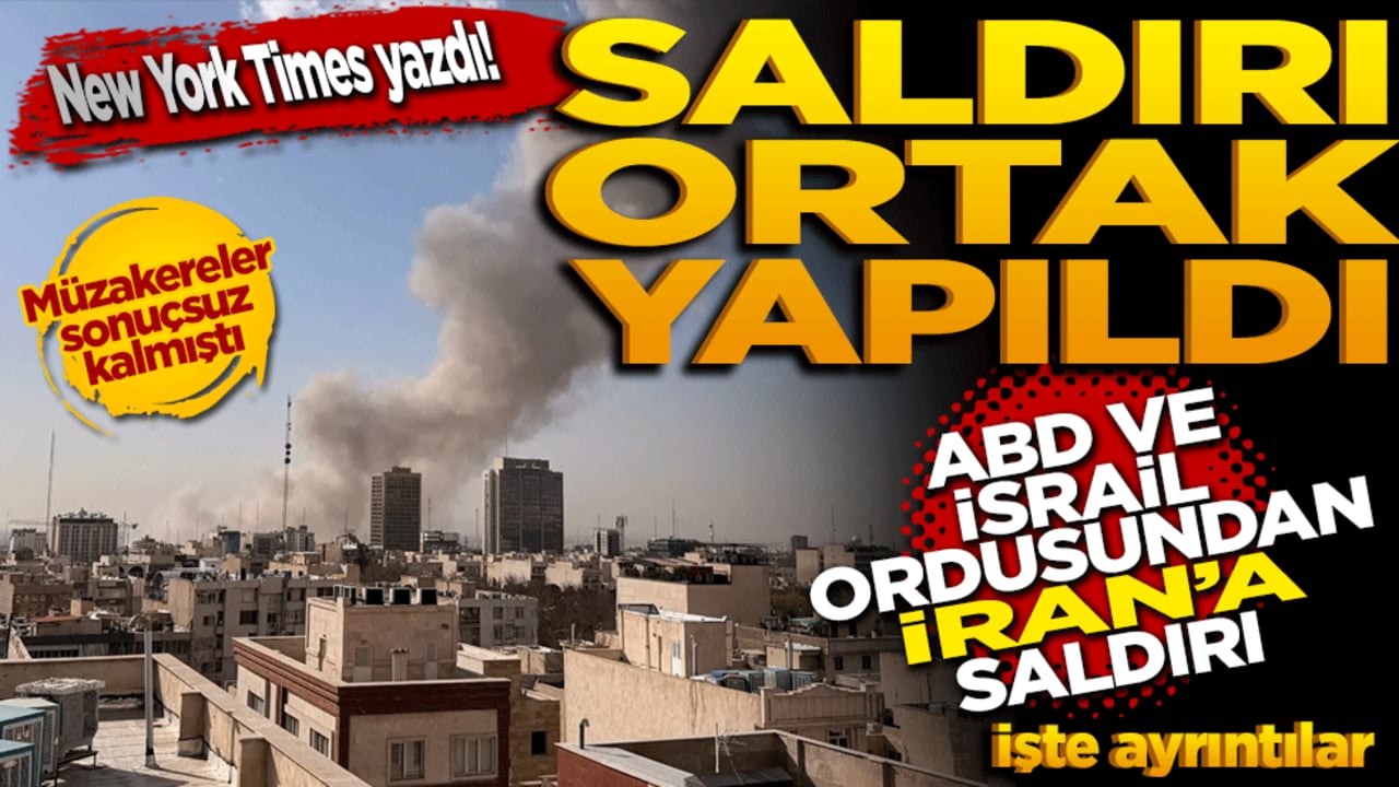 New York Times yazdı! Saldırı ortak yapılıyor ABD ve İsrail ordusundan İran'a askeri operasyon