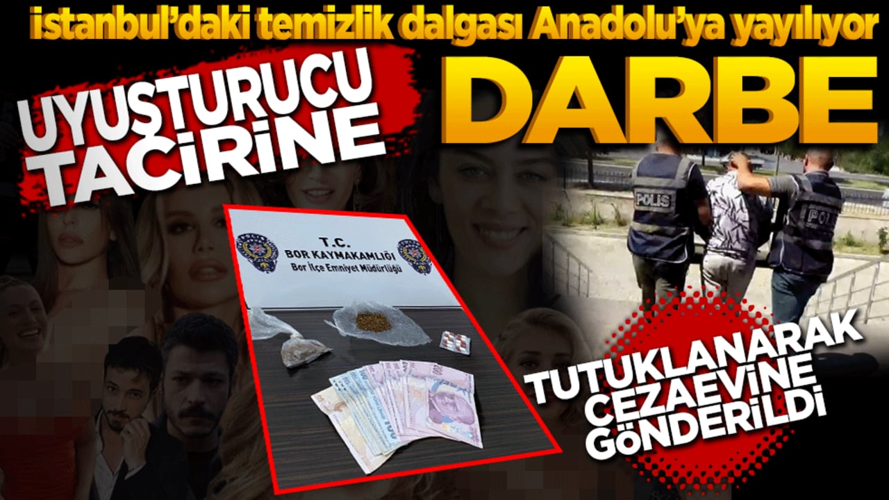Niğde merkezli operasyonda uyuşturucu tacirine darbe: İstanbul’daki temizlik dalgası Anadolu’ya yayılıyor