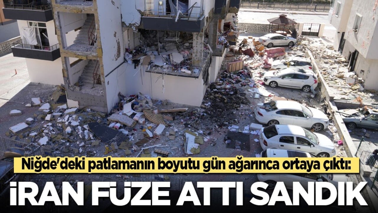 Niğde'deki patlamanın boyutu gün ağarınca ortaya çıktı: İran füzesi sandık