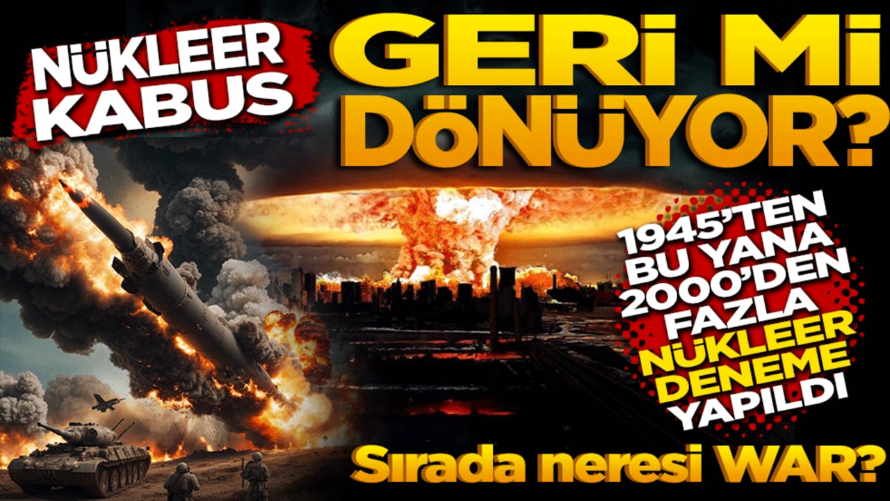 Nükleer Kâbus Geri Mi Dönüyor? ABD ve Rusya Yeni Testlere Hazırlanıyor! 1945’ten Bu Yana 2 Binden Fazla Nükleer Deneme!