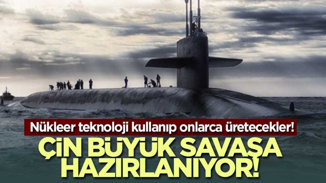 Nükleer teknoloji kullanıp onlarca üretecekler! Çin büyük savaşa hazırlanıyor!