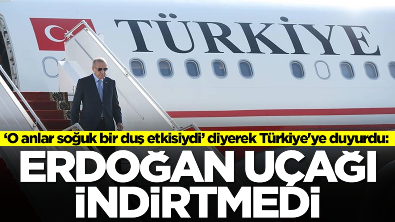  'O anlar soğuk bir duş etkisiydi' diyerek Türkiye'ye duyurdu: Erdoğan uçağı indirtmedi