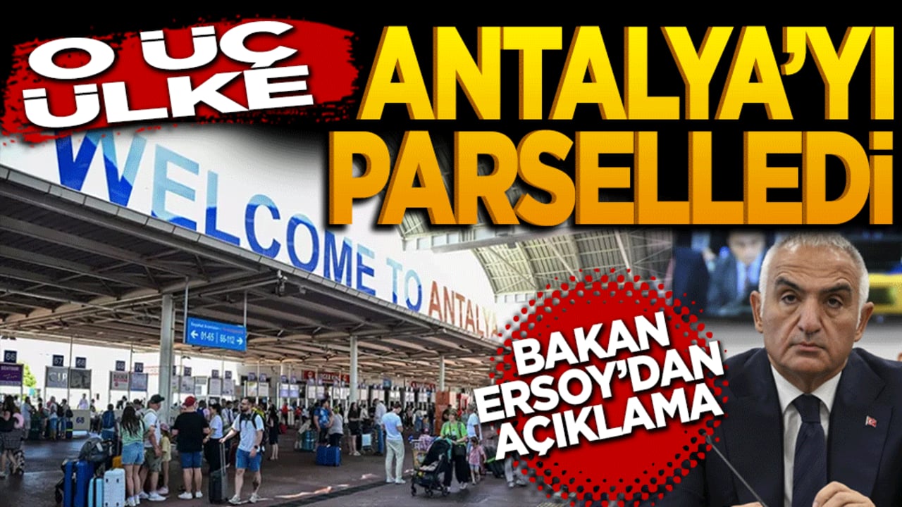 O üç ülke Antalya’yı parselledi! Bakan Nuri Ersoy’dan açıklama
