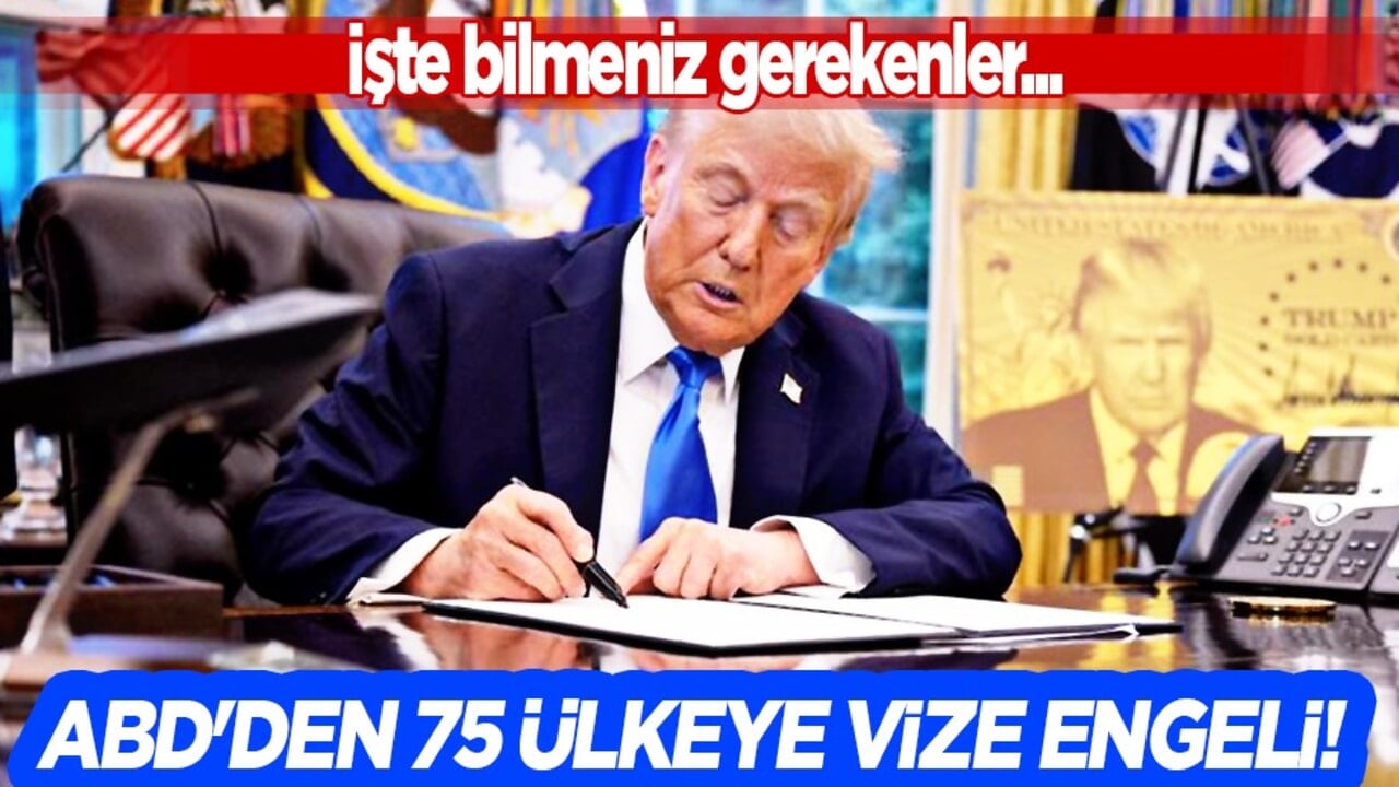 O ülkede oturamazsınız... Vize engeli ile ilgili bunları bilmeniz gerekiyor! ABD'den 75 ülkeye oturma izni