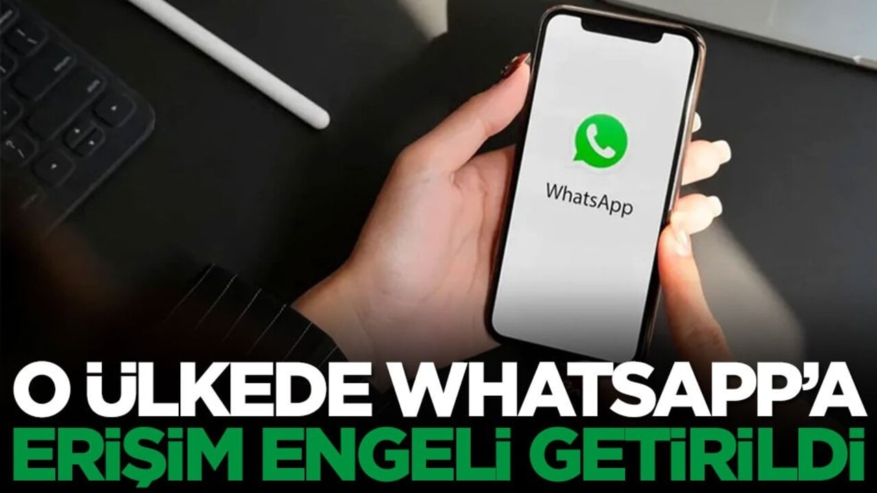 O ülkede Whatsapp’a erişim engeli getirildi