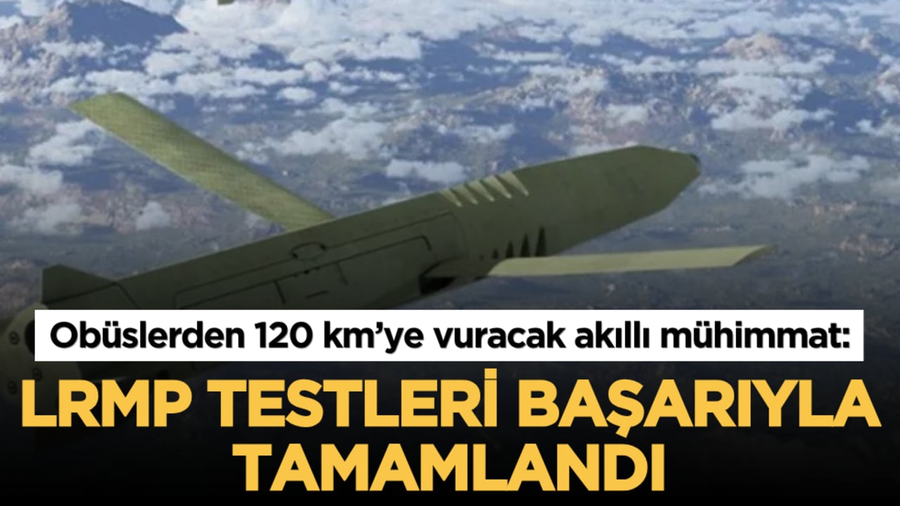 Obüslerden 120 km’ye vuracak akıllı mühimmat: LRMP testleri başarıyla tamamlandı