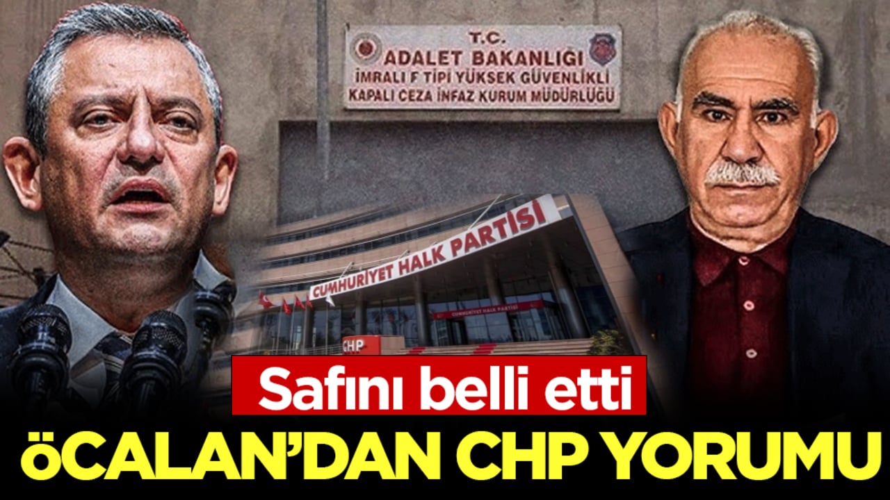 Öcalan’dan CHP yorumu! Safını belli etti