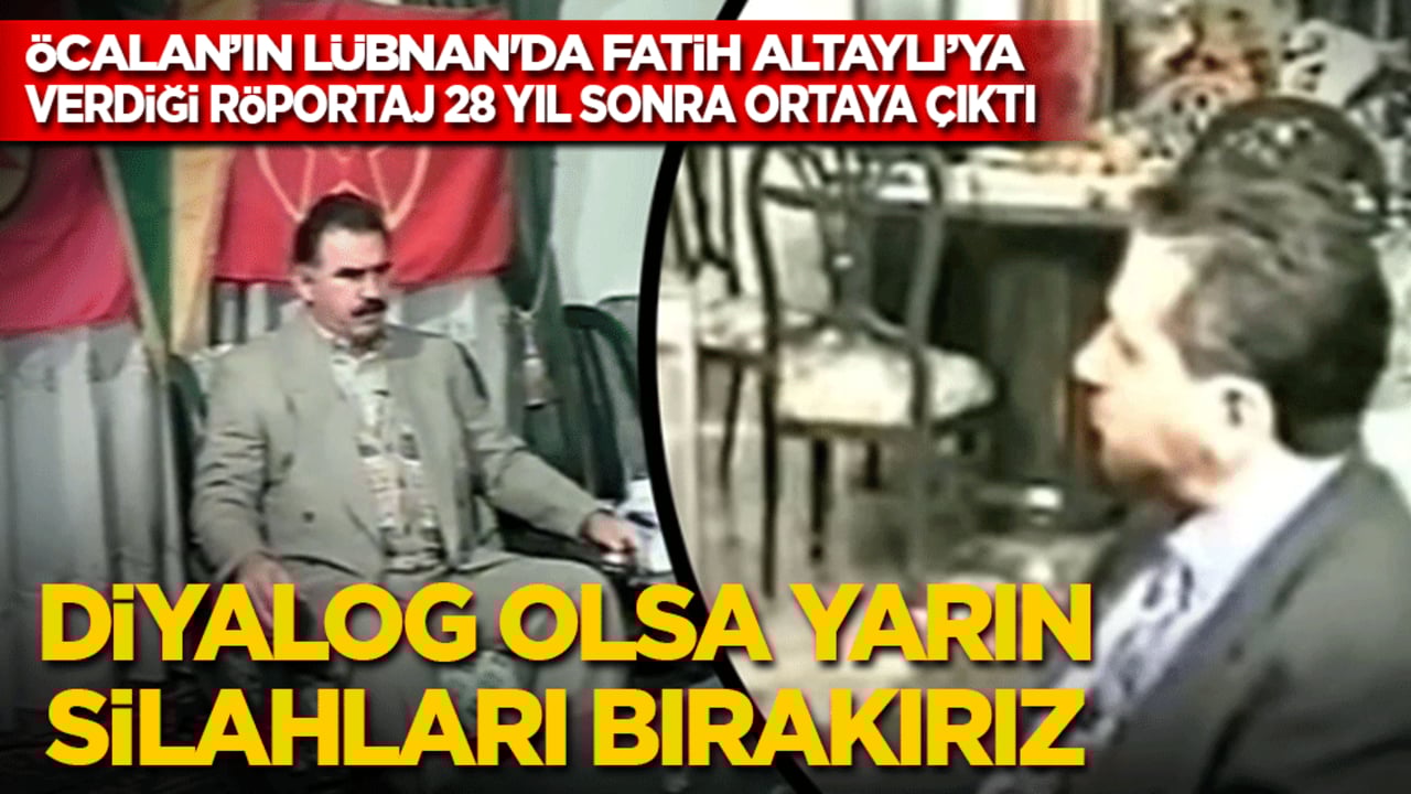 Öcalan’ın Lübnan'da Fatih Altaylı’ya verdiği röportaj 28 yıl sonra ortaya çıktı: Diyalog olsa biz yarın bütün silahları bırakırız