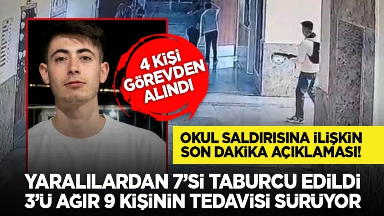 Okul saldırısına ilişkin son dakika açıklaması! Yaralılardan 7’si taburcu edildi, 3’ü ağır 9 kişinin tedavisi sürüyor
