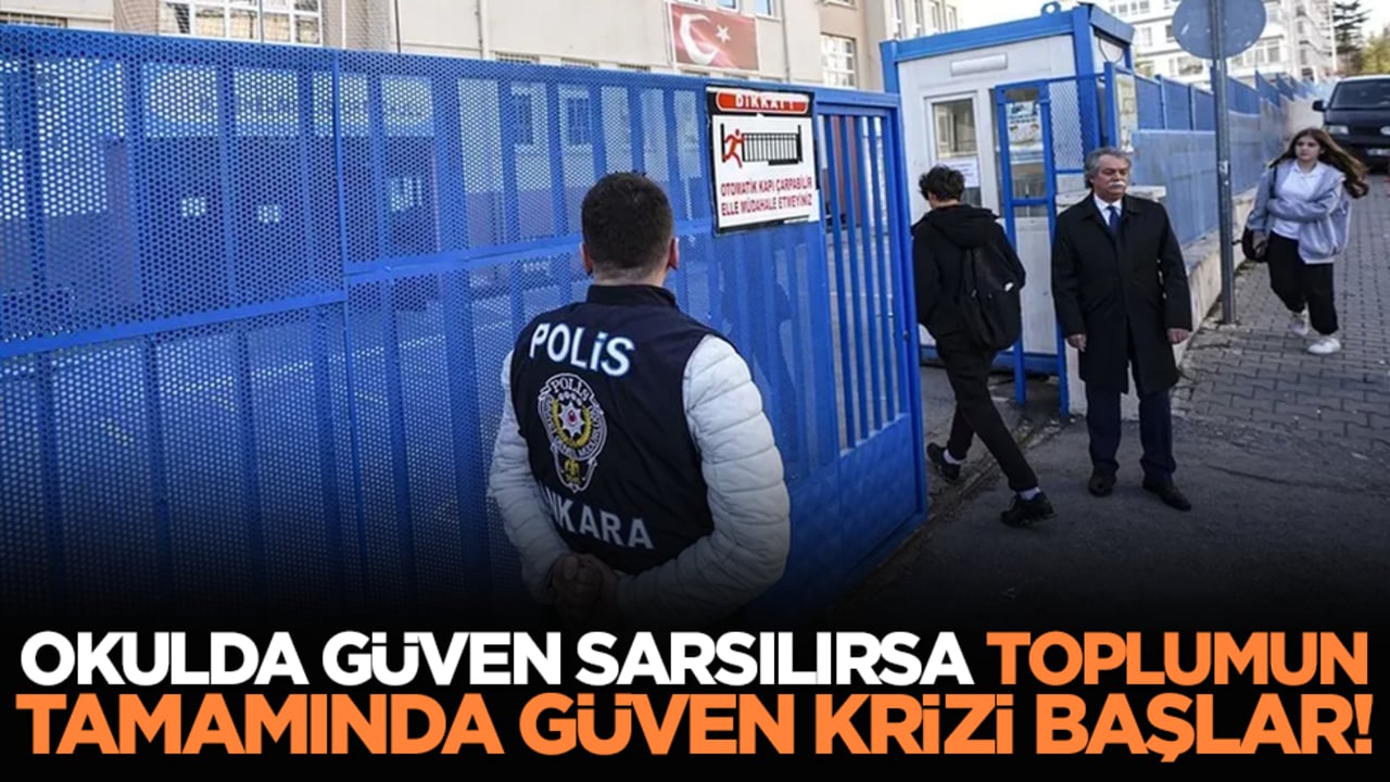 Okulda Güven Sarsılırsa Toplumun Tamamında Güven Krizi Başlar!