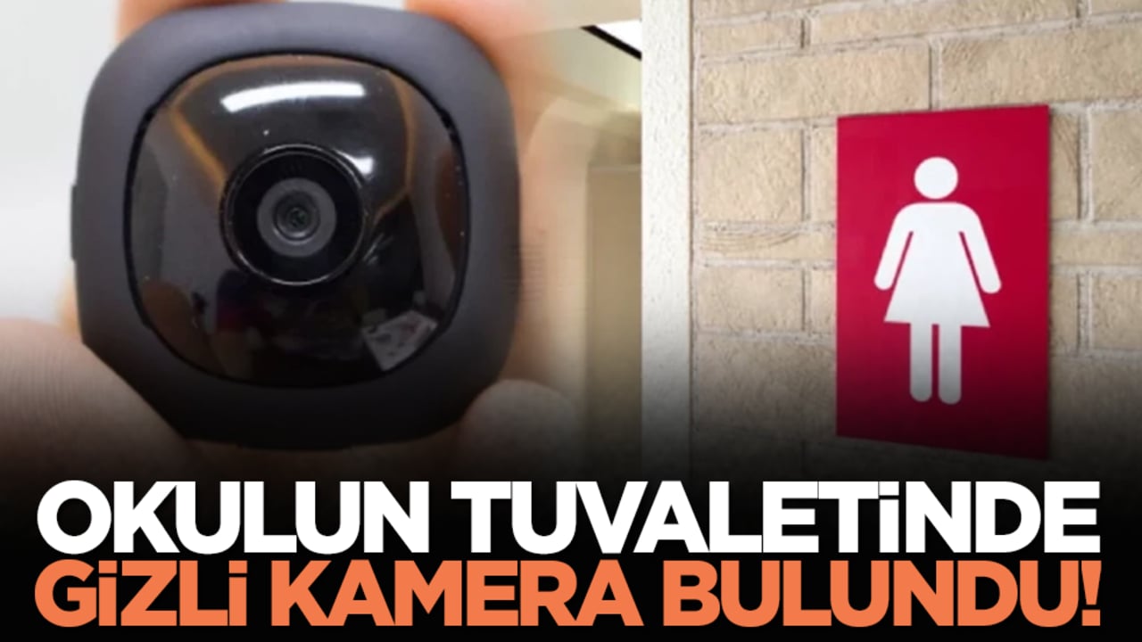 Okulun tuvaletinde gizli kamera bulundu!