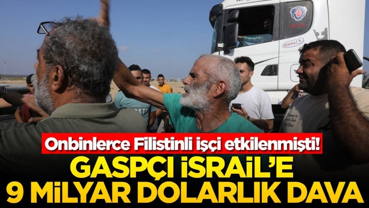 Onbinlerce Filistinli işçi etkilenmişti! Gaspçı İsrail'e 9 milyar dolarlık dava