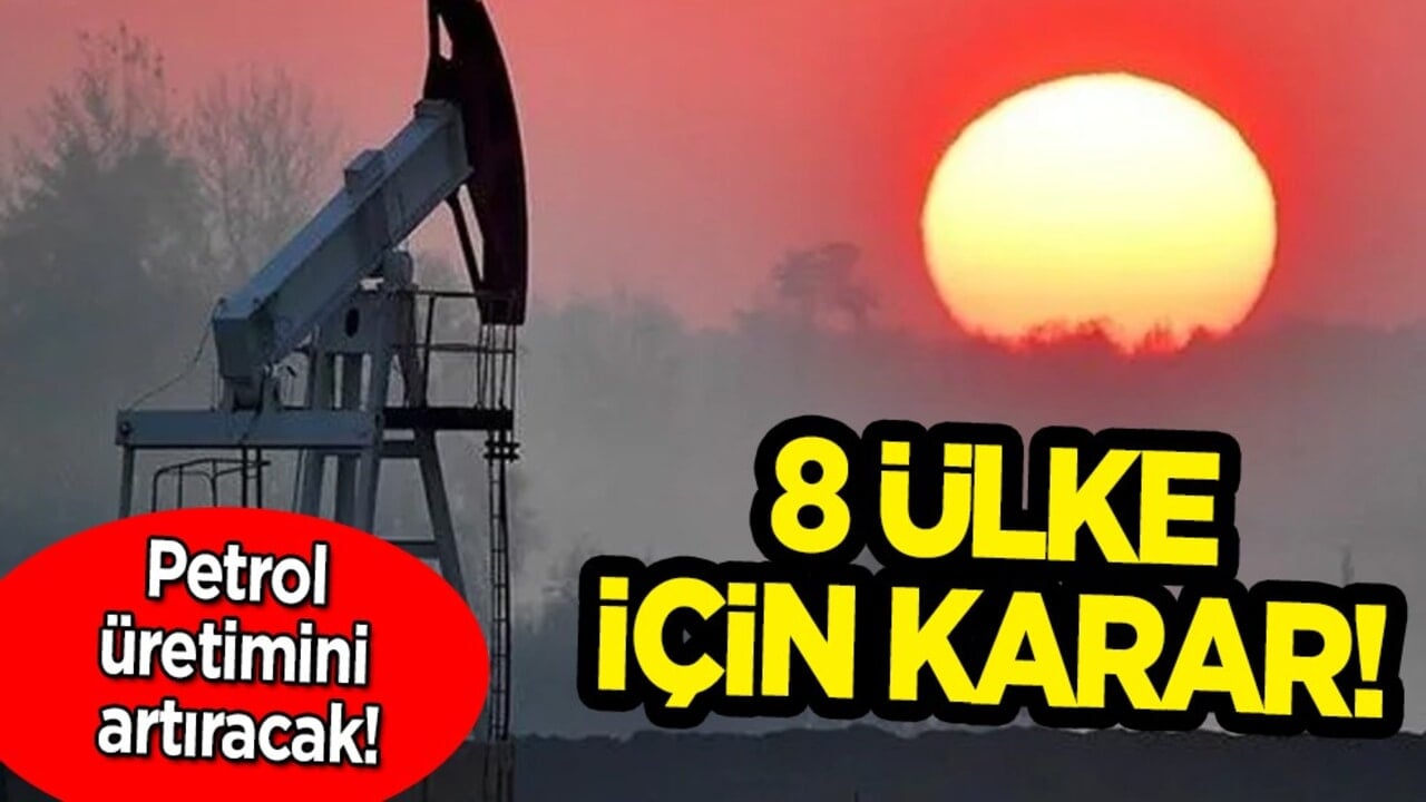 8 ülkeye Aralık'ta petrol üretimini 137 bin varil arttıracak! Opec+ üyesi ülkelerden üretim artışı