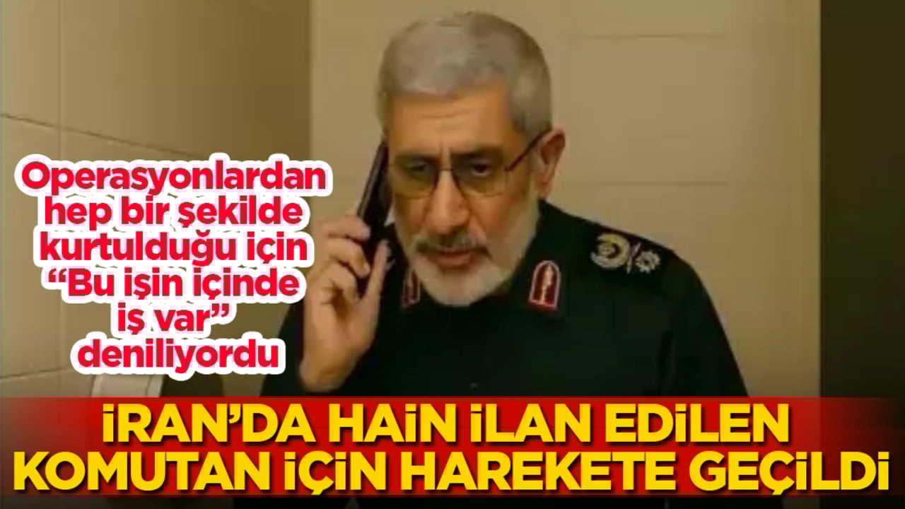 Operasyonlardan hep bir şekilde kurtulduğu için "Bu işin içinde iş var" deniliyordu! İran’da hain ilan edilen komutan için harekete geçildi