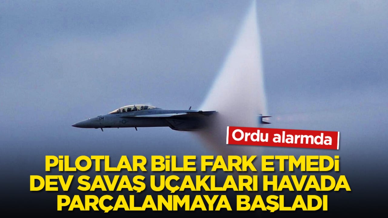 Ordu alarmda! Pilotlar bile fark etmedi, dev savaş uçakları havada parçalanmaya başladı