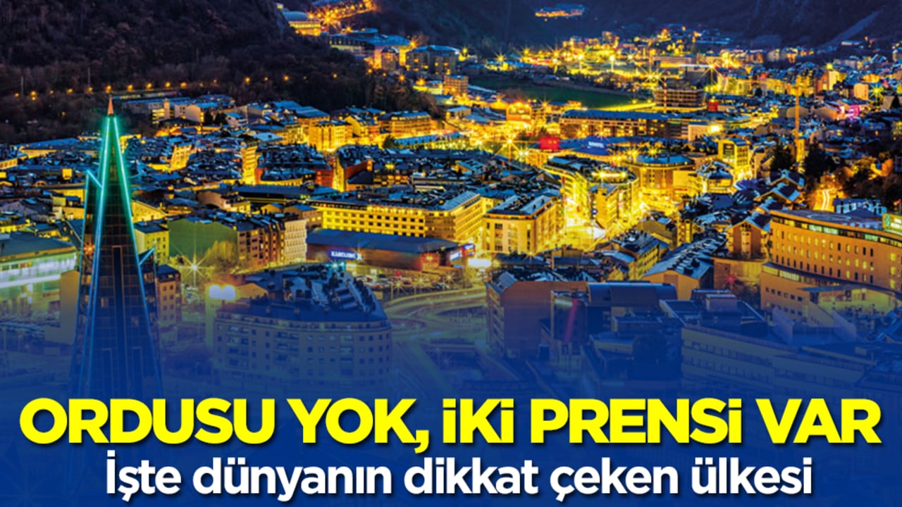 Ordusu yok, iki prensi var: İşte dünyanın dikkat çeken ülkesi