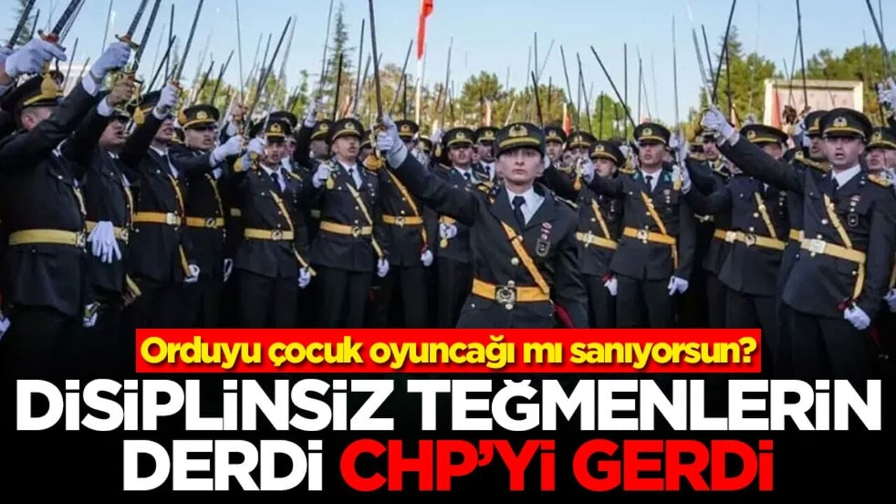 Orduyu çocuk oyuncağı mı sanıyorsun? Disiplinsiz teğmenlerin derdi CHP'yi gerdi