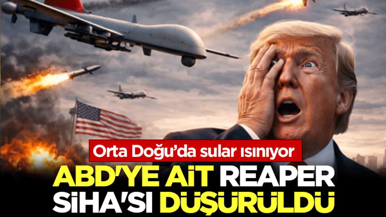 Orta Doğu’da sular ısınıyor: İsfahan üzerinde ABD’ye ait Reaper SİHA’sı düşürüldü