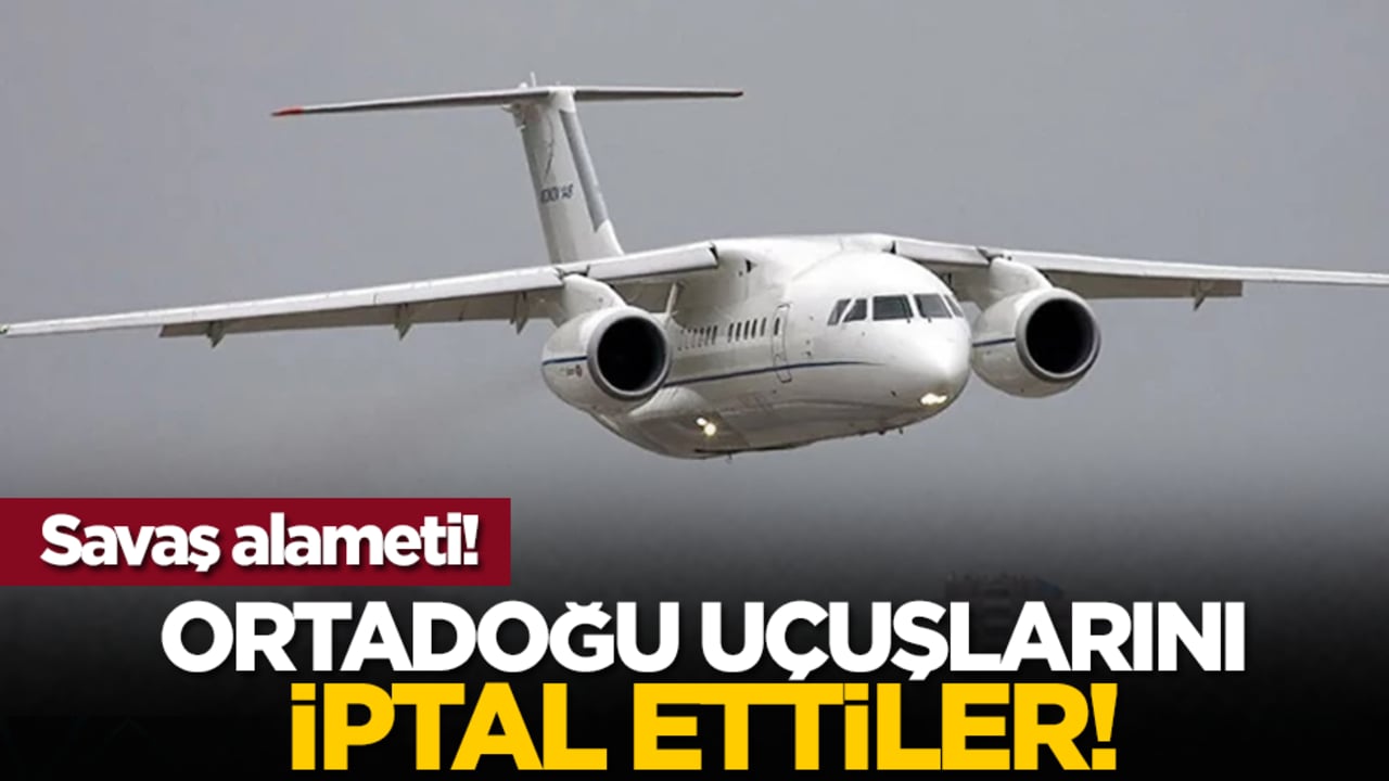 Ortadoğu uçuşlarını iptal ettiler!