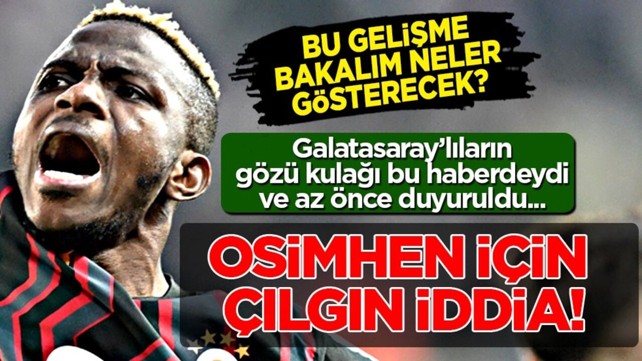 Osimhen için çılgın iddia iyiden iyiye dillendirildi… 140 milyon euroyu duyurdular: Herkes bu transferi konuşacak