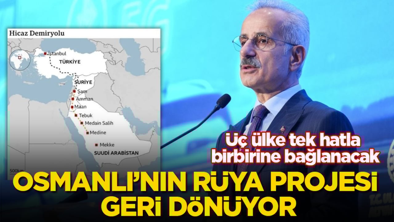 Osmanlı’nın rüya projesi geri dönüyor: Üç ülke tek hatla birbirine bağlanacak