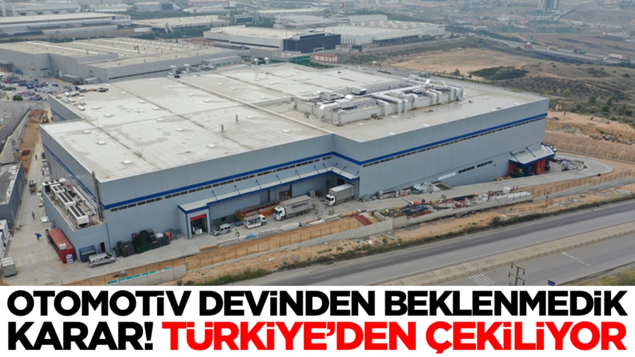Otomotiv devinden beklenmedik karar: Türkiye'den çekiliyor
