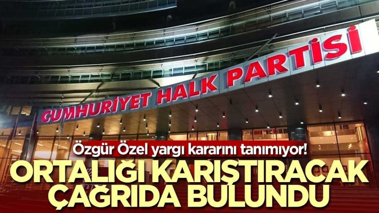Özgür Özel yargı kararını tanımıyor! Ortalığı karıştıracak çağrıda bulundu