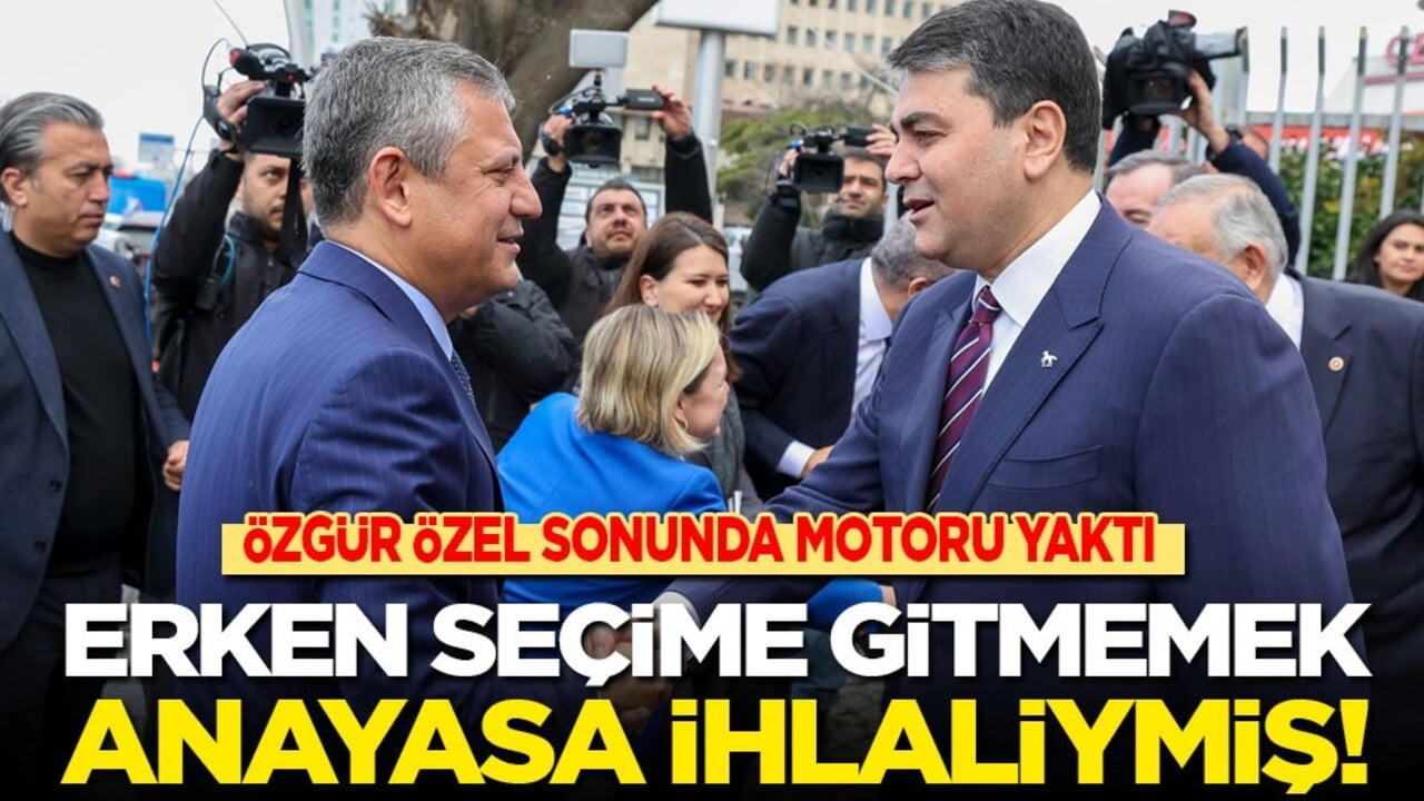 Özgür sonunda motoru yaktı: Erken seçim istememek anayasa ihlaliymiş!