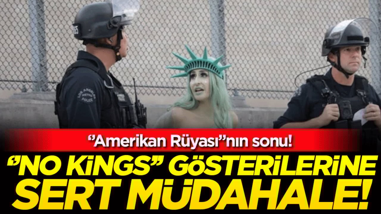 ''Amerikan Rüyası''nın sonu: ''No Kings'' gösterilerine sert müdahale!