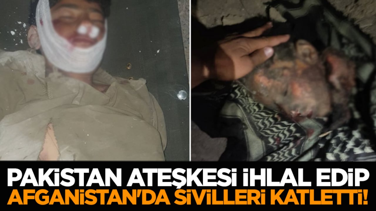 Pakistan ateşkesi ihlal edip Afganistan'da sivilleri katletti!