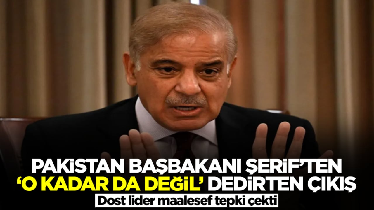 Pakistan Başbakanı Şerif'ten 'o kadar da değil' dedirten çıkış! Dost lider maalesef tepki çekti