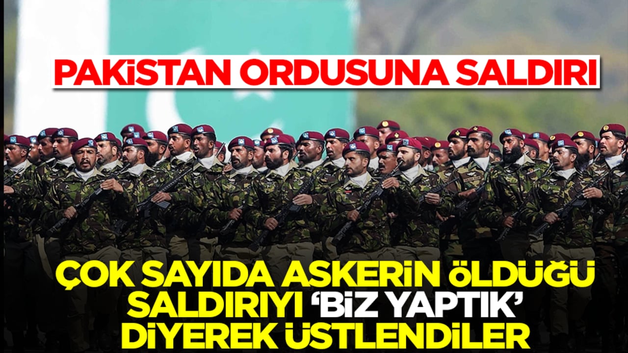 Pakistan ordusuna saldırı! Çok sayıda askerin öldüğü saldırıyı 'biz yaptık' diyerek üstlendiler
