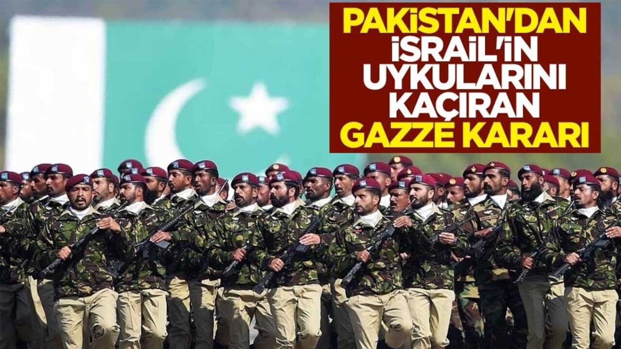 Pakistan'dan İsrail'in uykularını kaçıran Gazze kararı