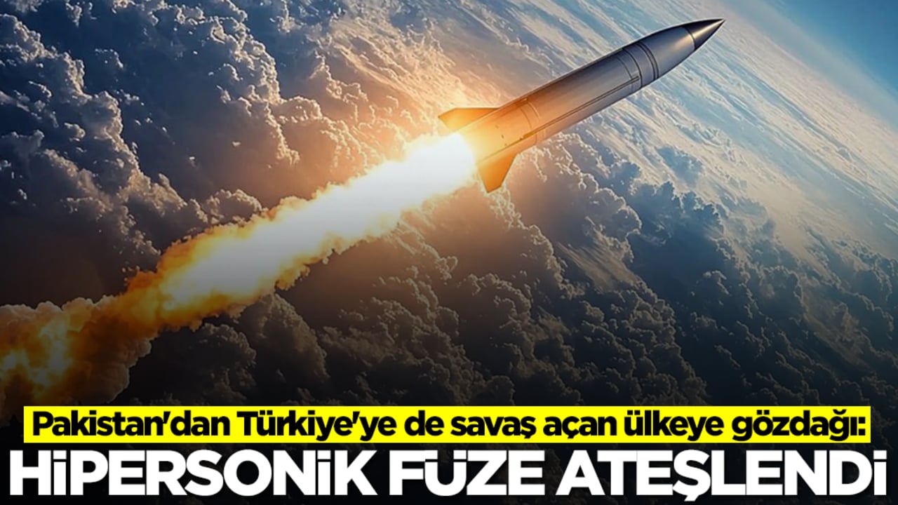 Pakistan'dan Türkiye'ye de savaş açan ülkeye gözdağı: Hipersonik füze ateşlendi
