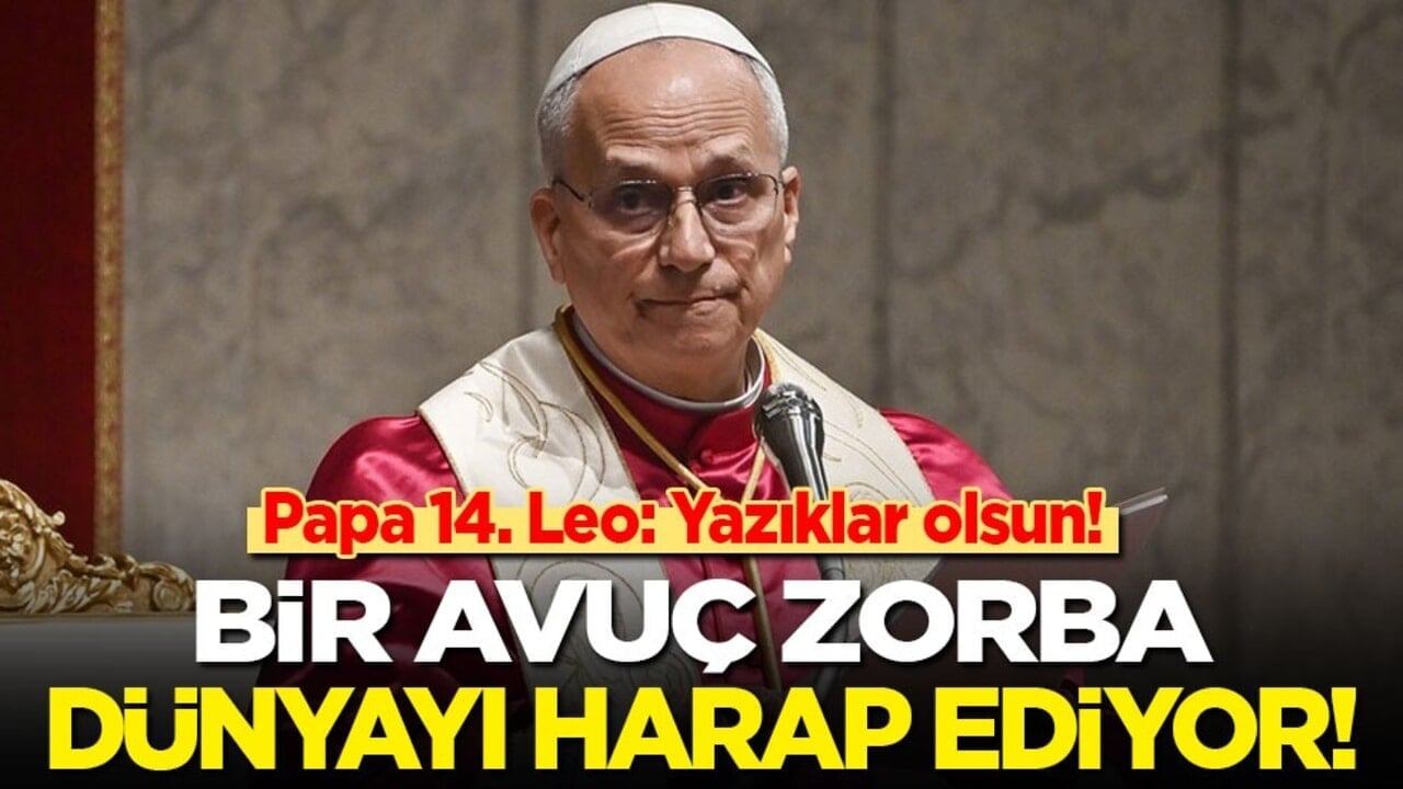 Papa 14. Leo, Trump’a karşı vites yükseltti: Yazıklar olsun! Bir avuç zorba dünyayı harap ediyor