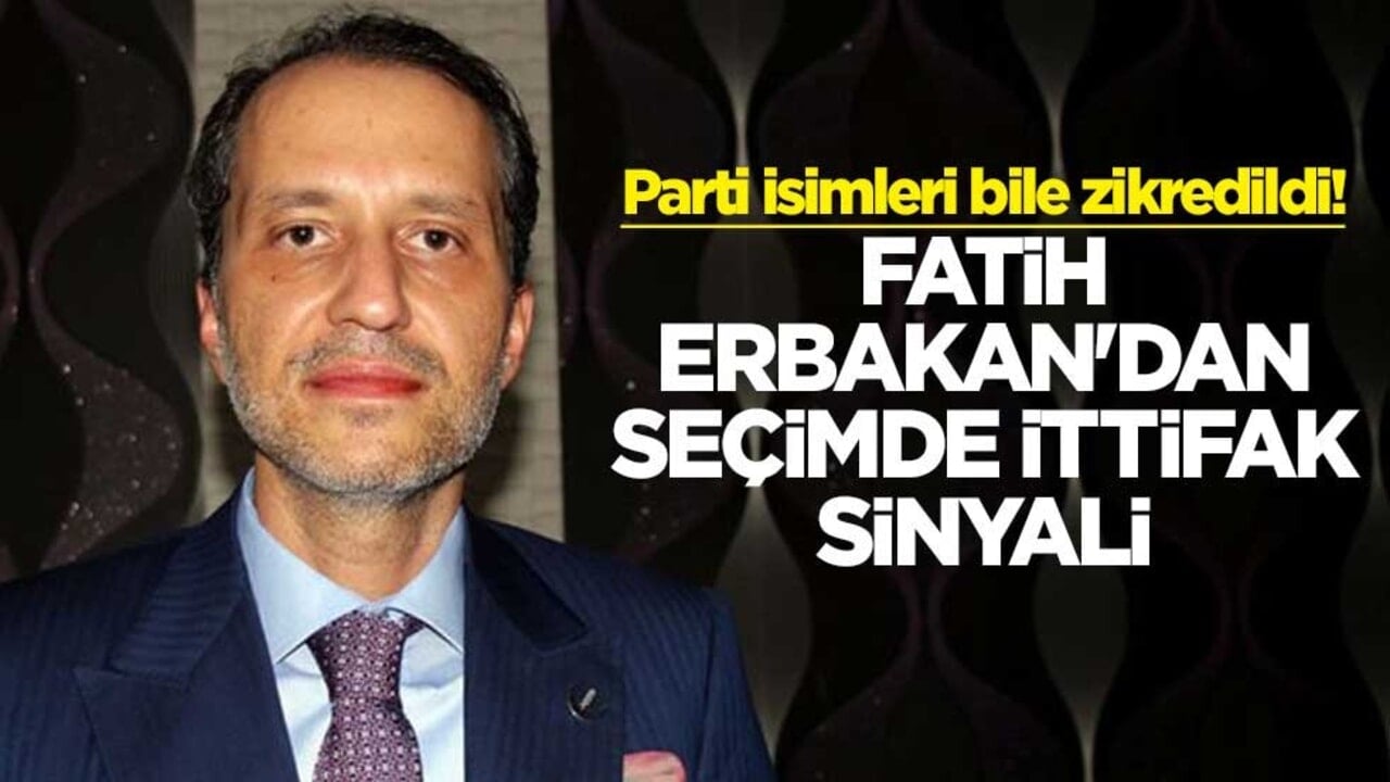 Parti isimleri bile zikredildi! Fatih Erbakan'dan seçimde ittifak sinyali