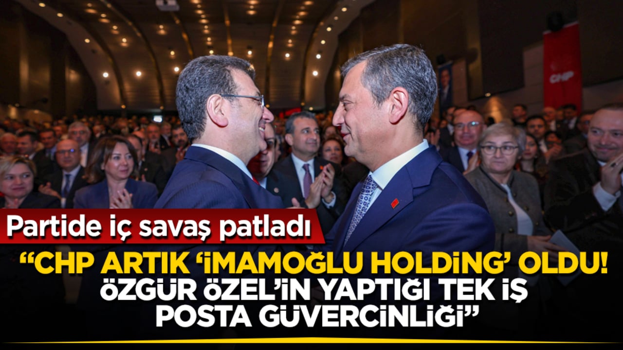 Partide iç savaş patladı: "CHP artık ‘İmamoğlu Holding’ oldu! Özgür Özel’in yaptığı tek iş posta güvercinliği"