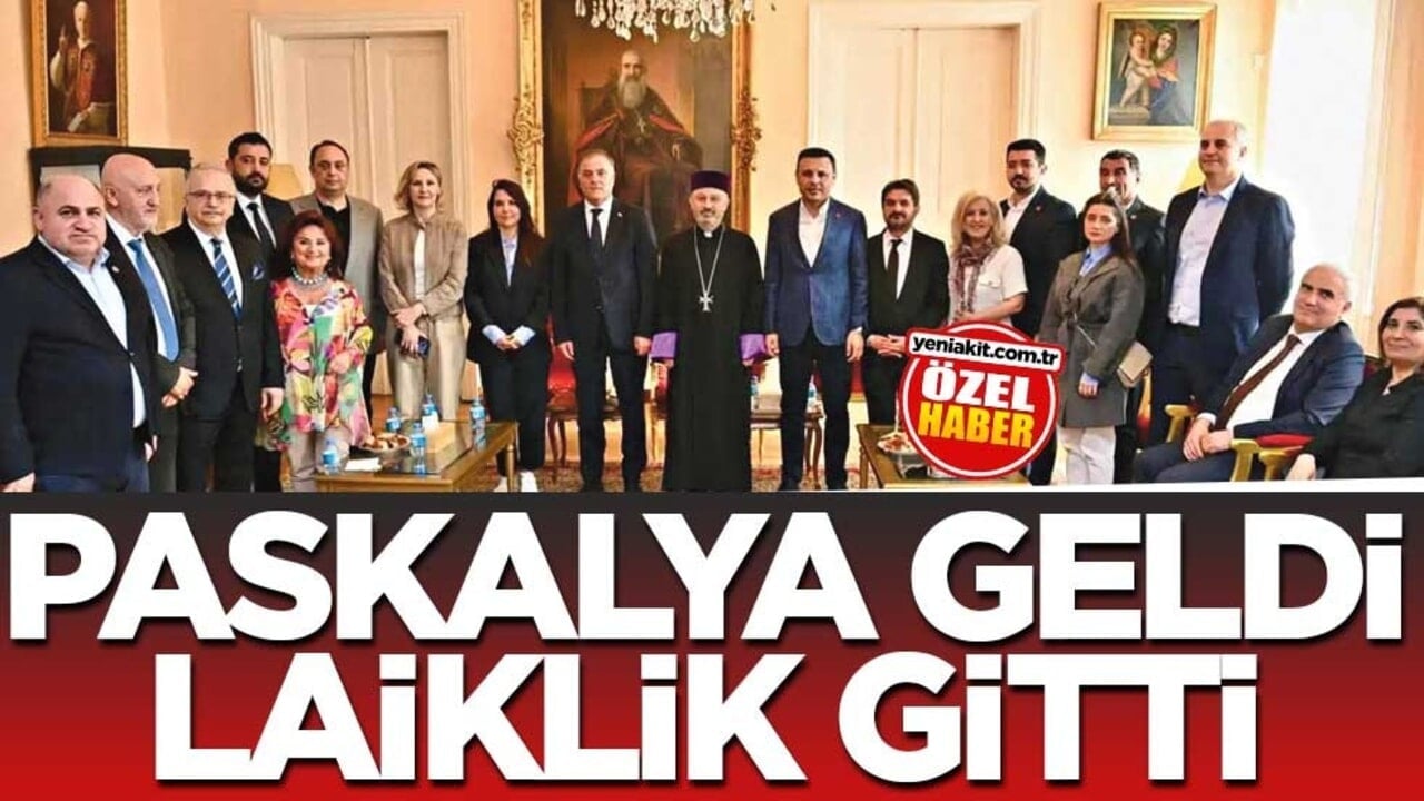 Paskalya geldi laiklik gitti