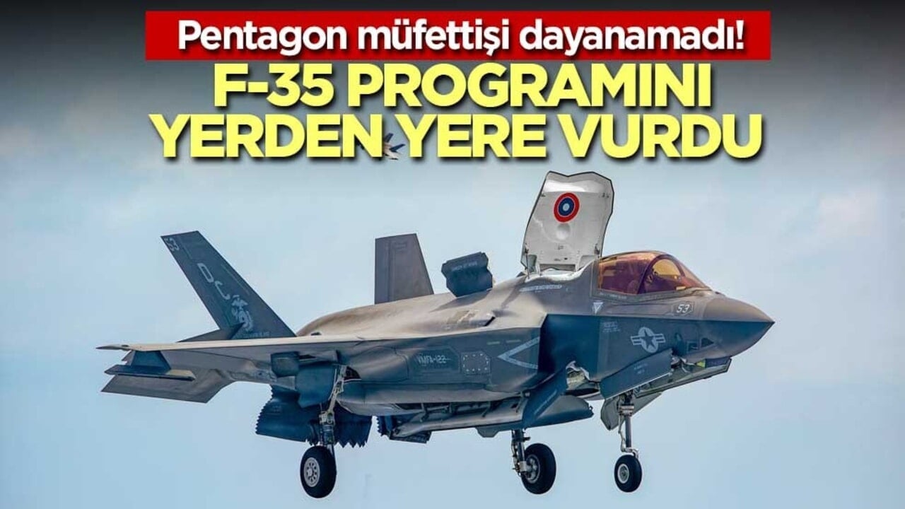 Pentagon müfettişi dayanamadı! F-35 programını yerden yere vurdu